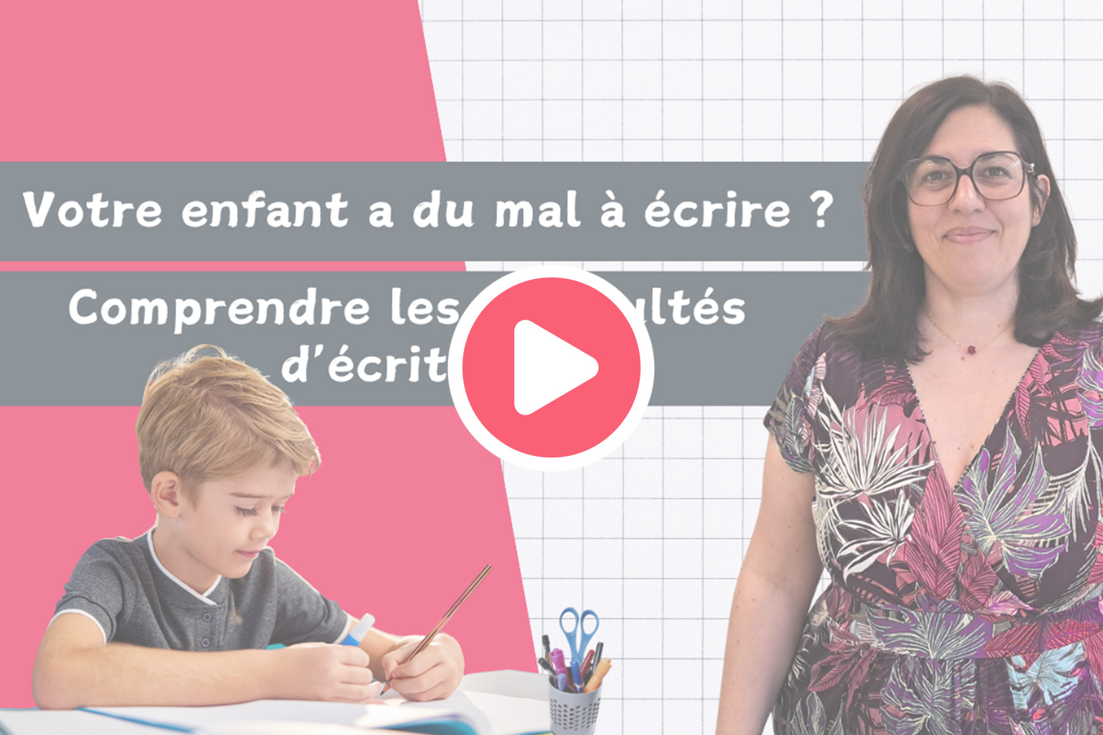 Miniature de la vidéo YouTube : Votre enfant a du mal à écrire ? Comprendre les difficultés d’écritures