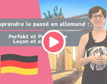 Miniature de la vidéo YouTube : Apprendre le passé facilement en allemand : Perfekt et Präteritum
